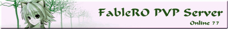    2   ratemyserver.net   |    Ragnarok Online  MMORPG  FableRO:  -, , Reisz Helmet,  ,   , Autoevent Run from Death, Thief Wings, Twin Bunnies, Saiyan, Fox Tail,    FableRO,   Gypsy,  ,   Swordman, Autoevent CTF,   